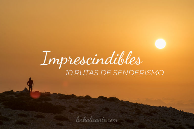 10 Rutas de Senderismo Imprescindibles en la provincia de Alicante