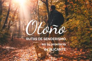 Rutas de Otoño en la provincia de Alicante